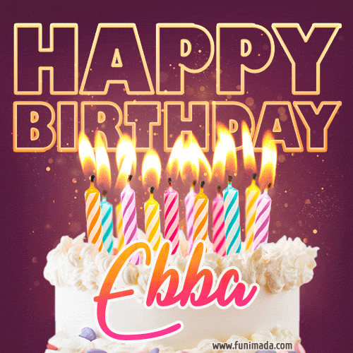 Ebba - Animated Happy Birthday Cake GIF Image for WhatsApp