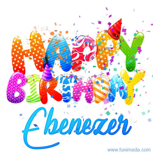 Happy Birthday Ebenezer - Creative Personalized GIF With Name