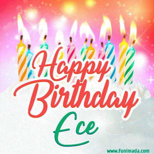 Happy Birthday GIF for Ece with Birthday Cake and Lit Candles