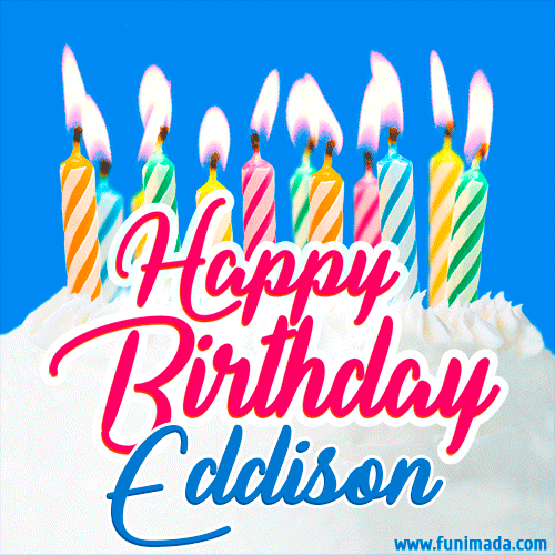 Happy Birthday GIF for Eddison with Birthday Cake and Lit Candles