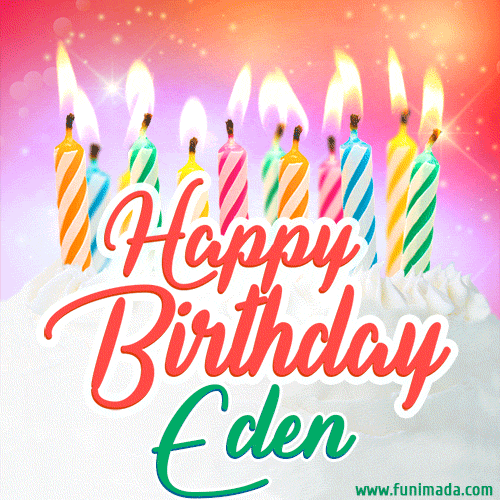 Happy Birthday GIF for Eden with Birthday Cake and Lit Candles