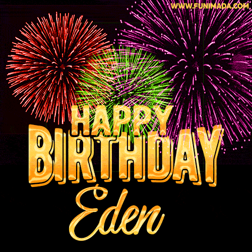 Wishing You A Happy Birthday, Eden! Best fireworks GIF animated greeting card.
