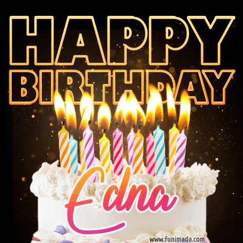 Edna - Animated Happy Birthday Cake GIF Image for WhatsApp