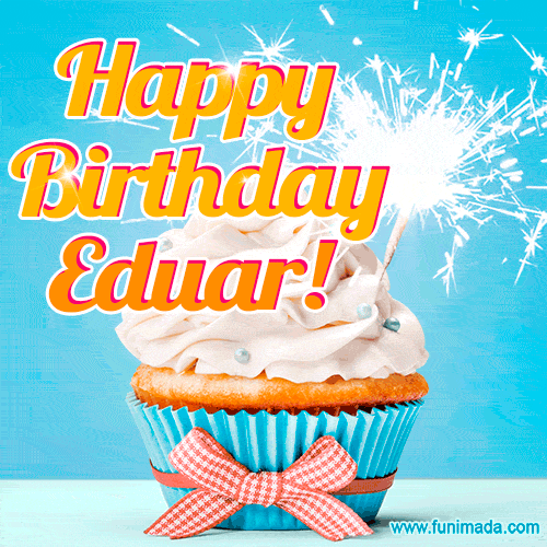 Happy Birthday, Eduar! Elegant cupcake with a sparkler.
