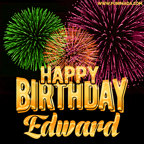 Wishing You A Happy Birthday, Edward! Best fireworks GIF animated greeting card.