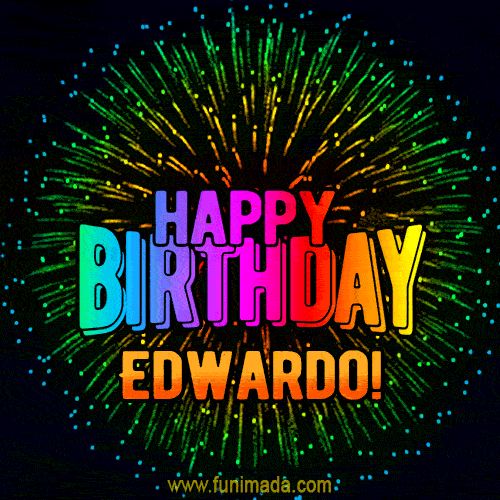 New Bursting with Colors Happy Birthday Edwardo GIF and Video with Music