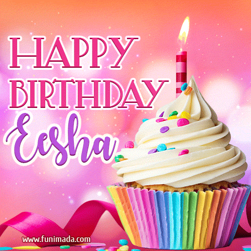 Happy Birthday Eesha - Lovely Animated GIF