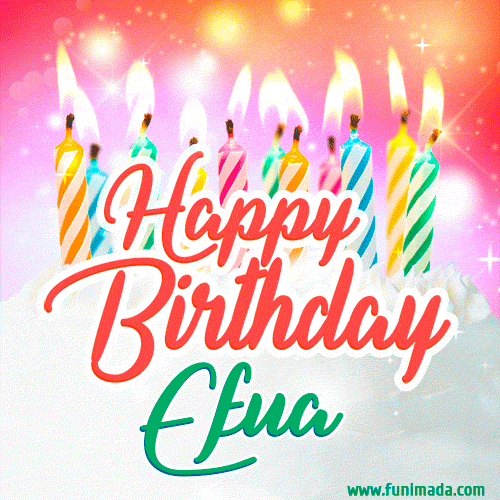 Happy Birthday GIF for Efua with Birthday Cake and Lit Candles