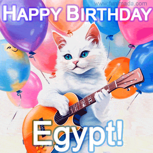Animated GIF featuring a charming white cat with bright blue eyes strumming a guitar while colorful balloons float in the background, with 'Happy Birthday Egypt!' text.