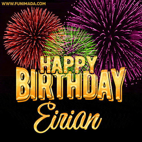 Wishing You A Happy Birthday, Eirian! Best fireworks GIF animated greeting card.
