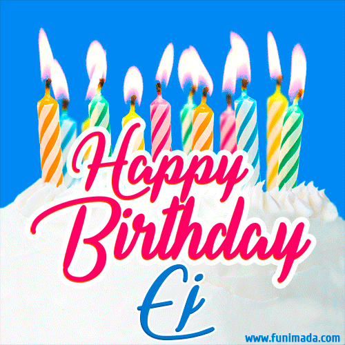 Happy Birthday GIF for Ej with Birthday Cake and Lit Candles