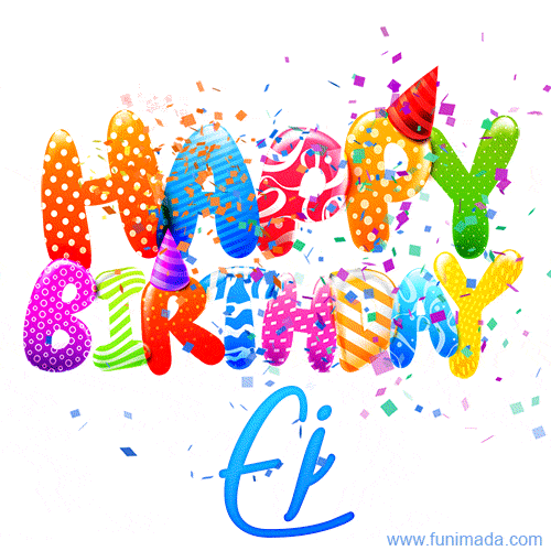 Happy Birthday Ej - Creative Personalized GIF With Name