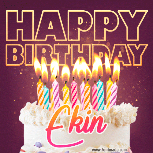Ekin - Animated Happy Birthday Cake GIF Image for WhatsApp