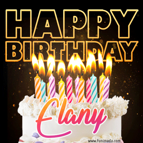 Elany - Animated Happy Birthday Cake GIF Image for WhatsApp