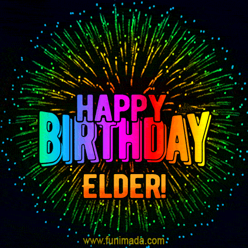 New Bursting with Colors Happy Birthday Elder GIF and Video with Music