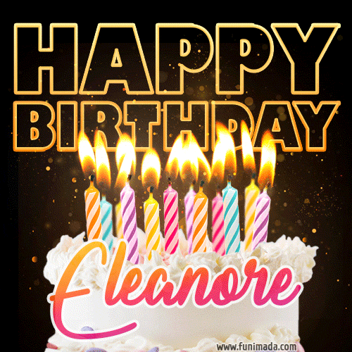 Eleanore - Animated Happy Birthday Cake GIF Image for WhatsApp