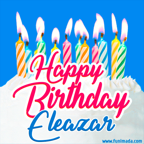Happy Birthday GIF for Eleazar with Birthday Cake and Lit Candles