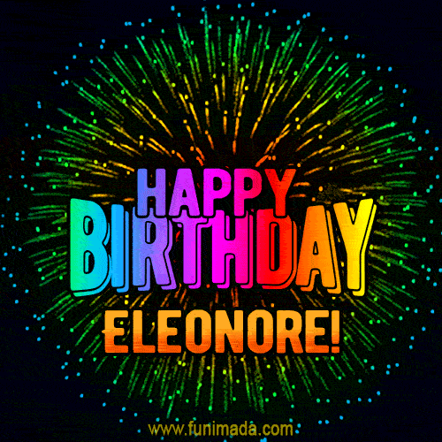New Bursting with Colors Happy Birthday Eleonore GIF and Video with Music