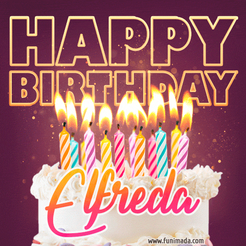 Elfreda - Animated Happy Birthday Cake GIF Image for WhatsApp