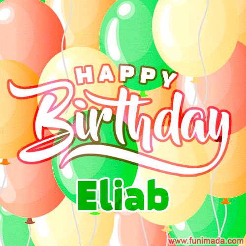 Happy Birthday Image for Eliab. Colorful Birthday Balloons GIF Animation.