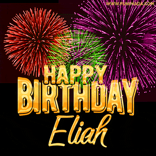 Wishing You A Happy Birthday, Eliah! Best fireworks GIF animated greeting card.