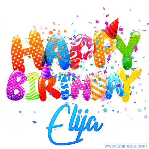 Happy Birthday Elija - Creative Personalized GIF With Name