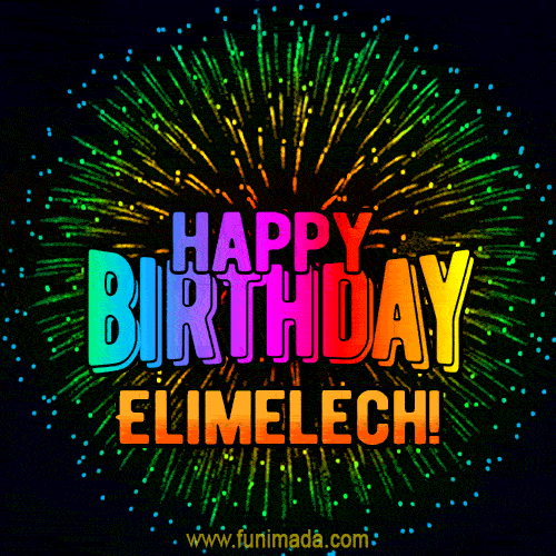 New Bursting with Colors Happy Birthday Elimelech GIF and Video with Music