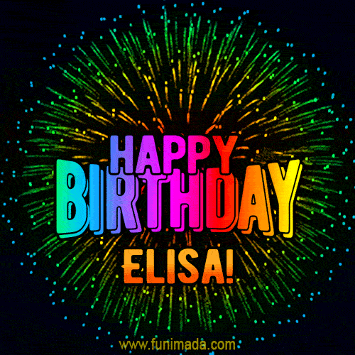 New Bursting with Colors Happy Birthday Elisa GIF and Video with Music