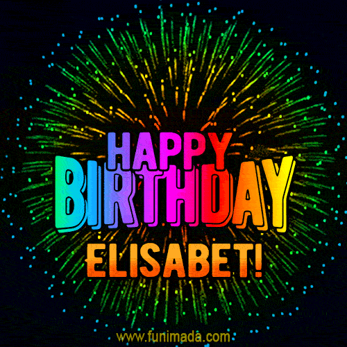 New Bursting with Colors Happy Birthday Elisabet GIF and Video with Music
