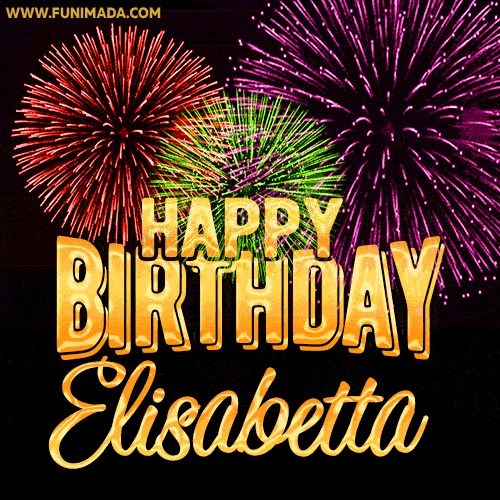 Wishing You A Happy Birthday, Elisabetta! Best fireworks GIF animated greeting card.