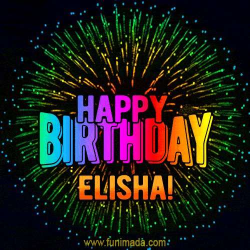 New Bursting with Colors Happy Birthday Elisha GIF and Video with Music