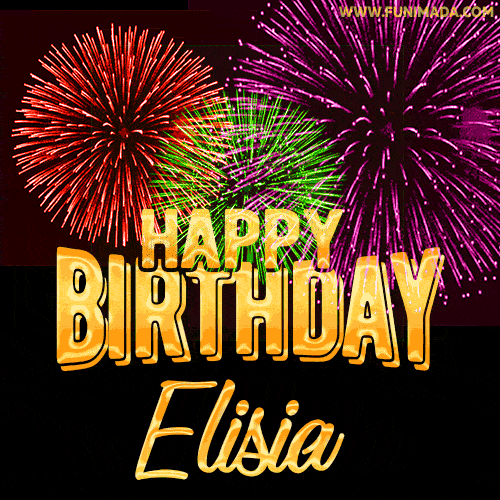 Wishing You A Happy Birthday, Elisia! Best fireworks GIF animated greeting card.