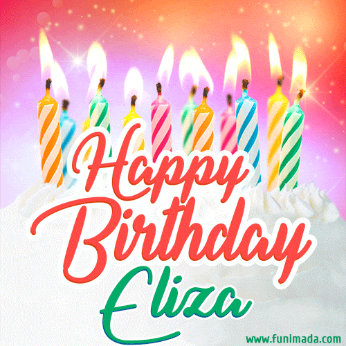 Happy Birthday GIF for Eliza with Birthday Cake and Lit Candles