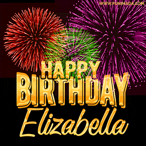 Wishing You A Happy Birthday, Elizabella! Best fireworks GIF animated greeting card.