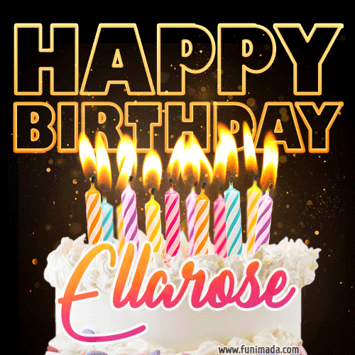Ellarose - Animated Happy Birthday Cake GIF Image for WhatsApp