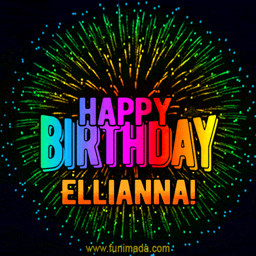New Bursting with Colors Happy Birthday Ellianna GIF and Video with Music