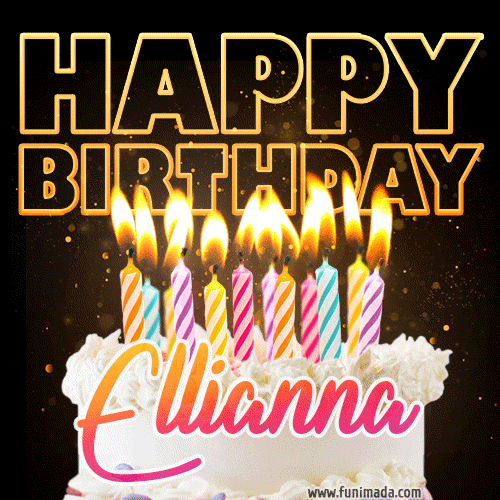 Ellianna - Animated Happy Birthday Cake GIF Image for WhatsApp