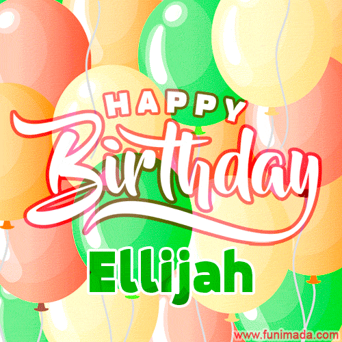 Happy Birthday Image for Ellijah. Colorful Birthday Balloons GIF Animation.
