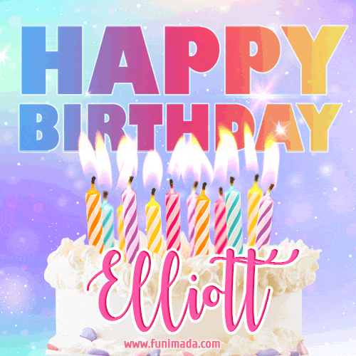 Animated Happy Birthday Cake with Name Elliott and Burning Candles