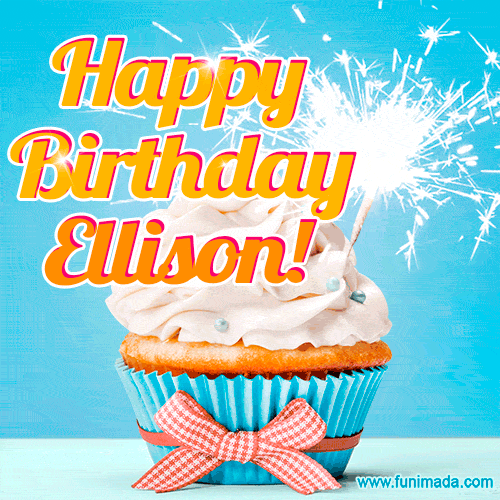 Happy Birthday, Ellison! Elegant cupcake with a sparkler.