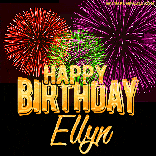 Wishing You A Happy Birthday, Ellyn! Best fireworks GIF animated greeting card.