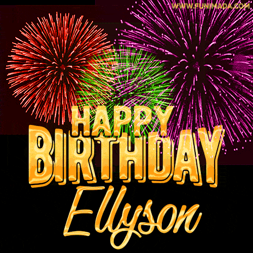 Wishing You A Happy Birthday, Ellyson! Best fireworks GIF animated greeting card.