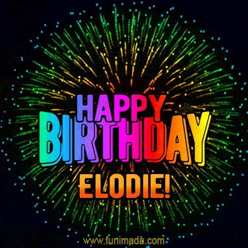 New Bursting with Colors Happy Birthday Elodie GIF and Video with Music
