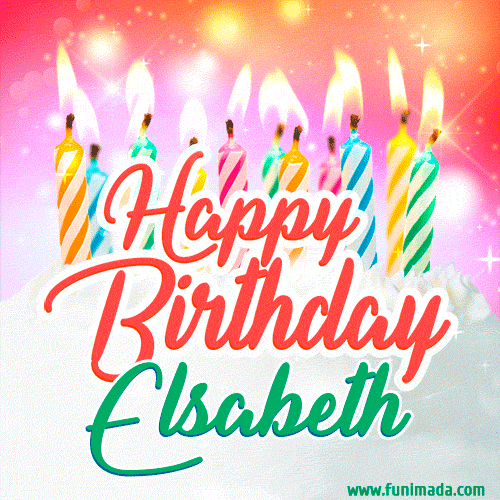 Happy Birthday GIF for Elsabeth with Birthday Cake and Lit Candles