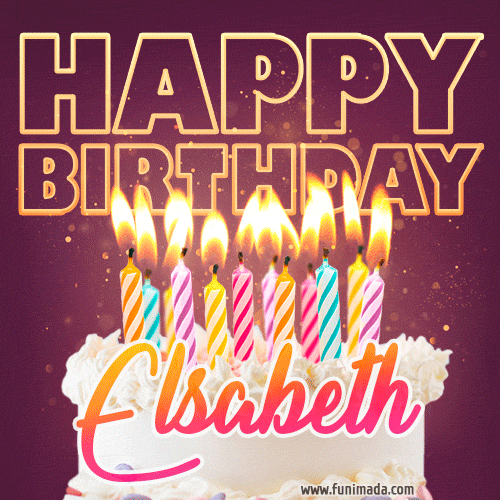 Elsabeth - Animated Happy Birthday Cake GIF Image for WhatsApp