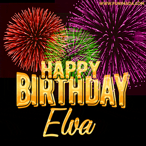 Wishing You A Happy Birthday, Elva! Best fireworks GIF animated greeting card.