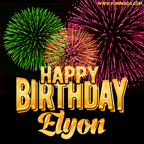 Wishing You A Happy Birthday, Elyon! Best fireworks GIF animated greeting card.
