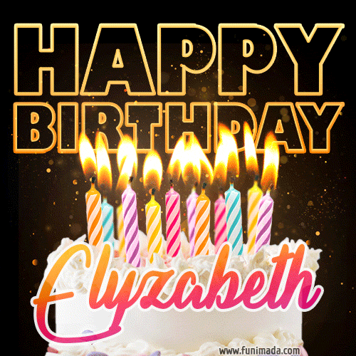 Elyzabeth - Animated Happy Birthday Cake GIF Image for WhatsApp