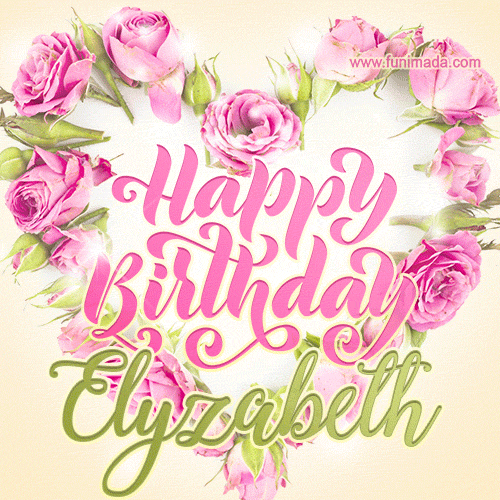 Pink rose heart shaped bouquet - Happy Birthday Card for Elyzabeth
