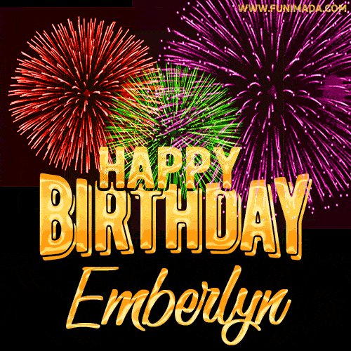 Wishing You A Happy Birthday, Emberlyn! Best fireworks GIF animated greeting card.